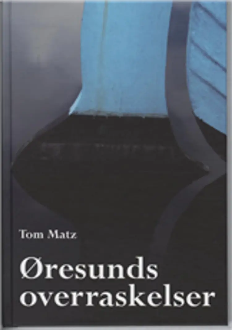 Øresunds overraskelser af Tom Matz