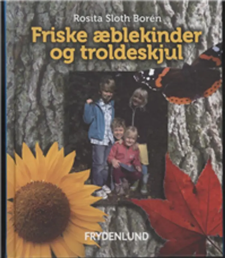 Friske æblekinder og troldeskjul af Rosita Borén
