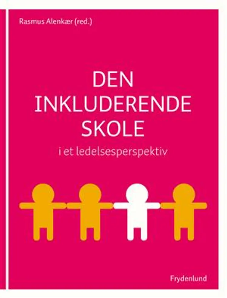 Den inkluderende skole i et ledelsesperspektiv af Rasmus Alenkær