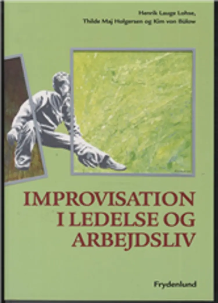 Improvisation i ledelse og arbejdsliv af Kim von Bülow