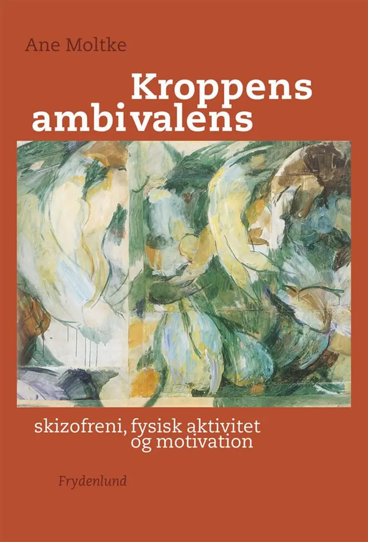 Kroppens ambivalens af Ane Moltke