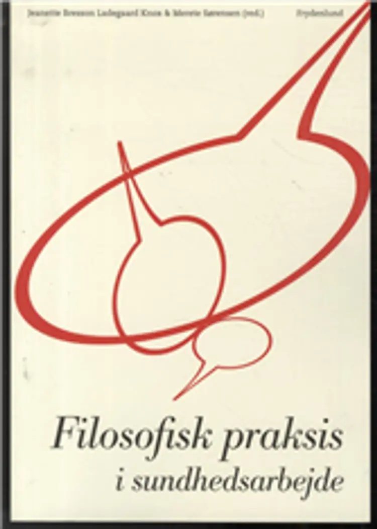 Filosofisk praksis i sundhedsarbejde af Jeanette Bresson Ladegaard Knox
