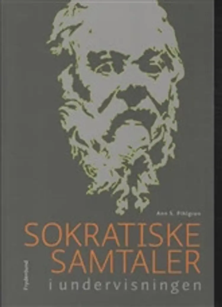 Sokratiske samtaler i undervisningen af Ann S. Pihlgren