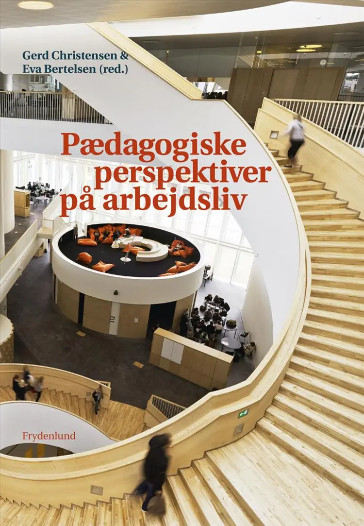Pædagogiske perspektiver på arbejdsliv af Gerd Christensen