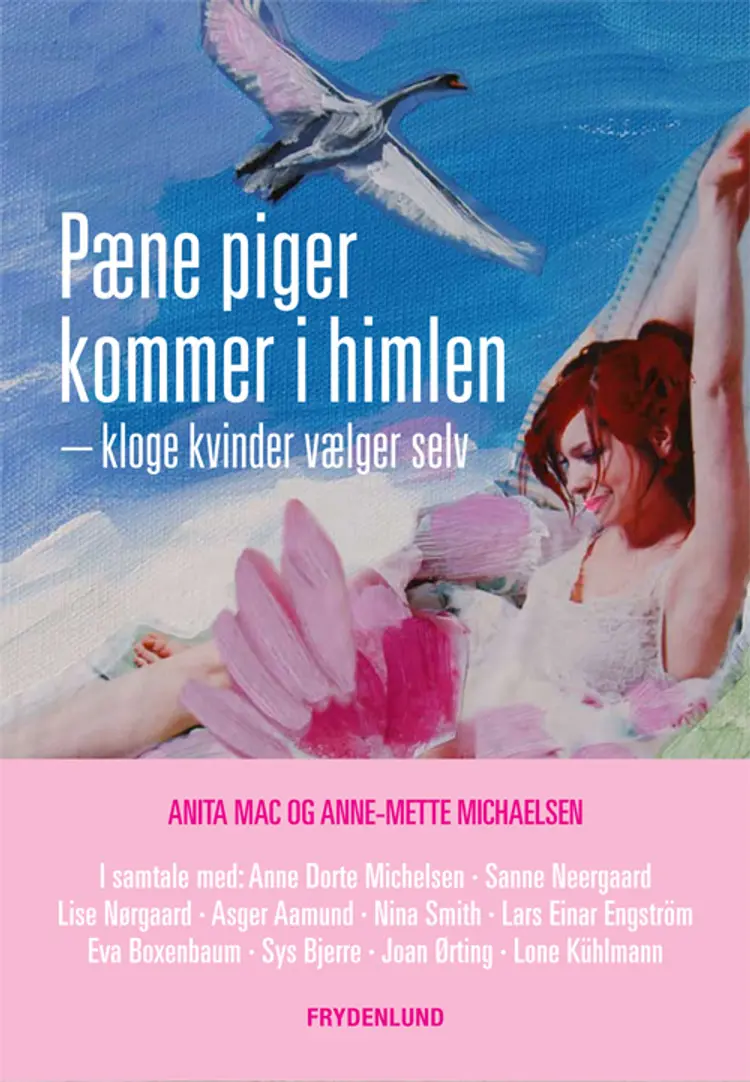 Pæne piger kommer i himlen - kloge kvinder vælger selv af Anita Mac
