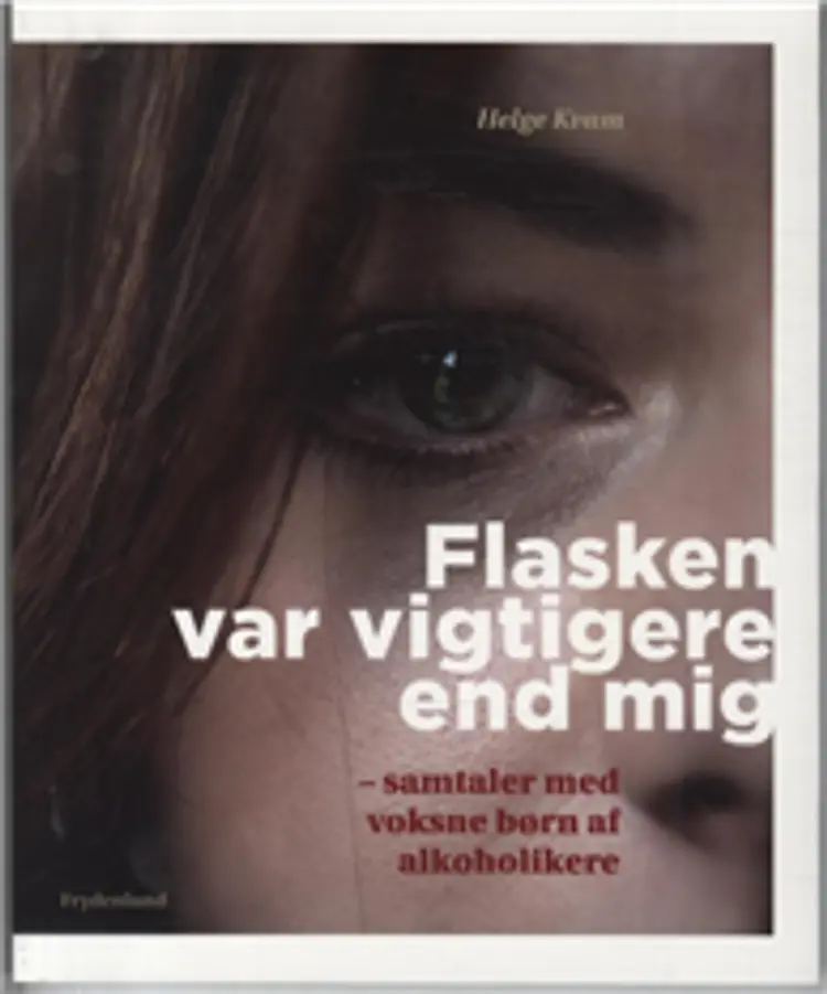 Flasken var vigtigere end mig af Helge Kvam
