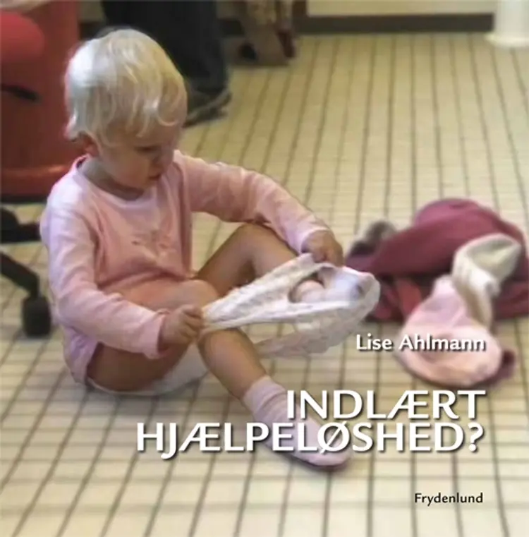 Indlært hjælpeløshed? af Lise Ahlmann