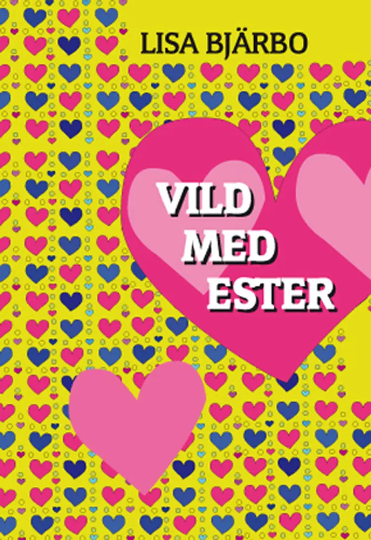 Vild med Ester af Lisa Bjärbo