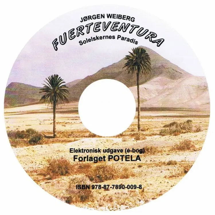 Fuerteventura - solelskernes paradis af Jørgen Weiberg