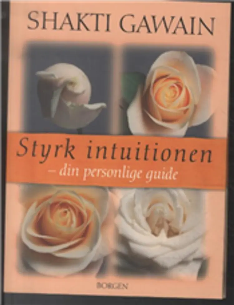 Styrk intuitionen af Shakti Gawain