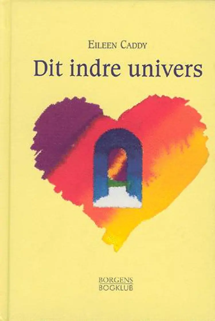 Dit indre univers af Eileen Caddy