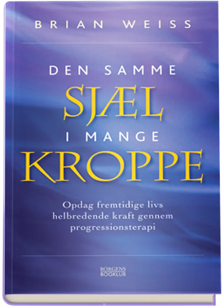 Den samme sjæl i mange kroppe af Brian Weiss