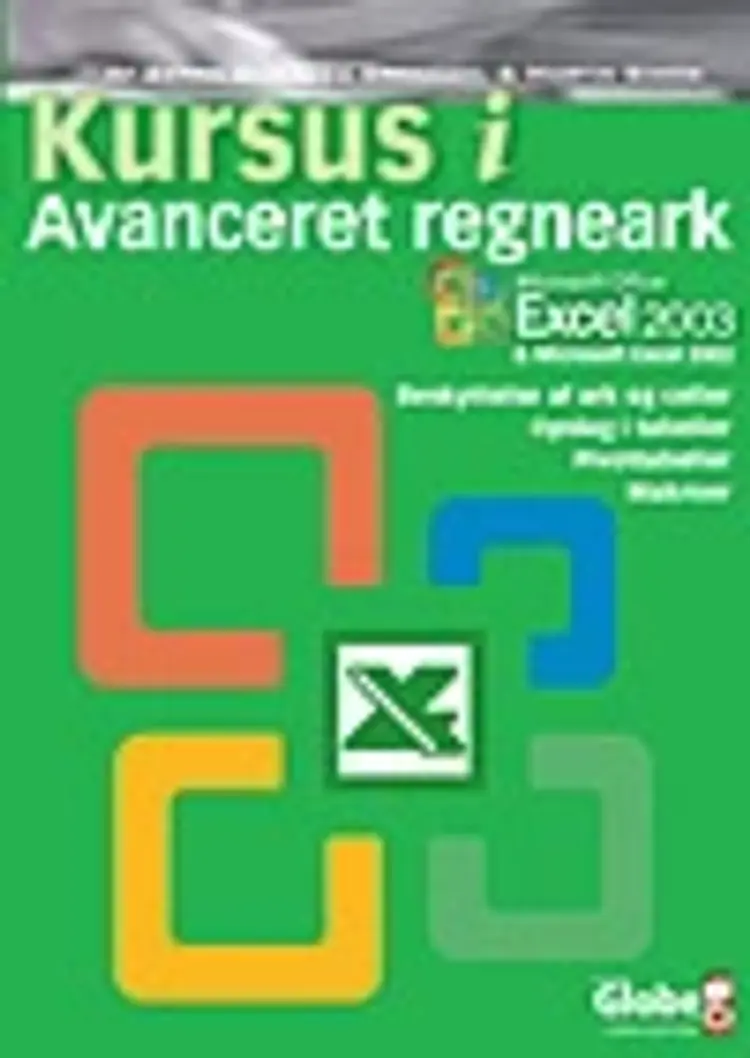Kursus i avanceret regneark : Excel 2002/2003 af B. C. Grandahl