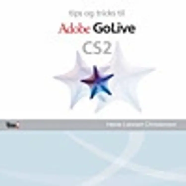 Tips og tricks til GoLive CS2 af Heine Lennart Christensen