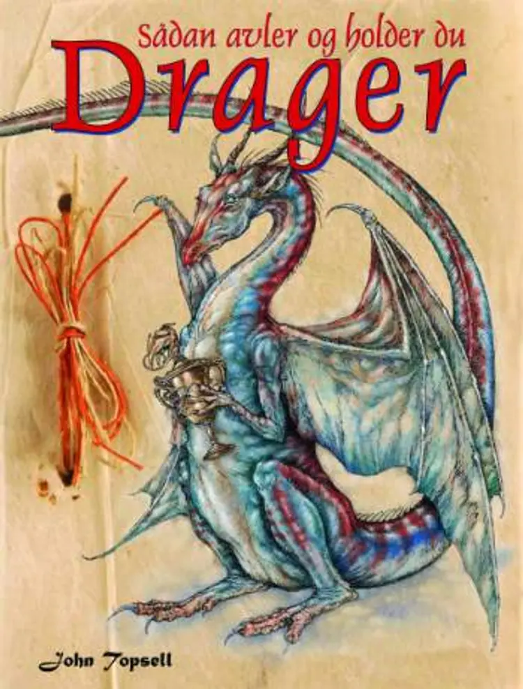 Sådan avler og holder du drager af John Toppsell