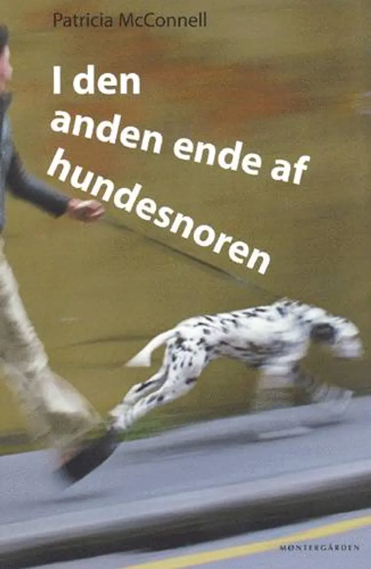 I den anden ende af hundesnoren af Patricia B. McConnell