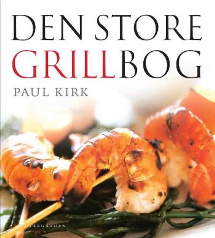 Den store grillbog af Paul Kirk