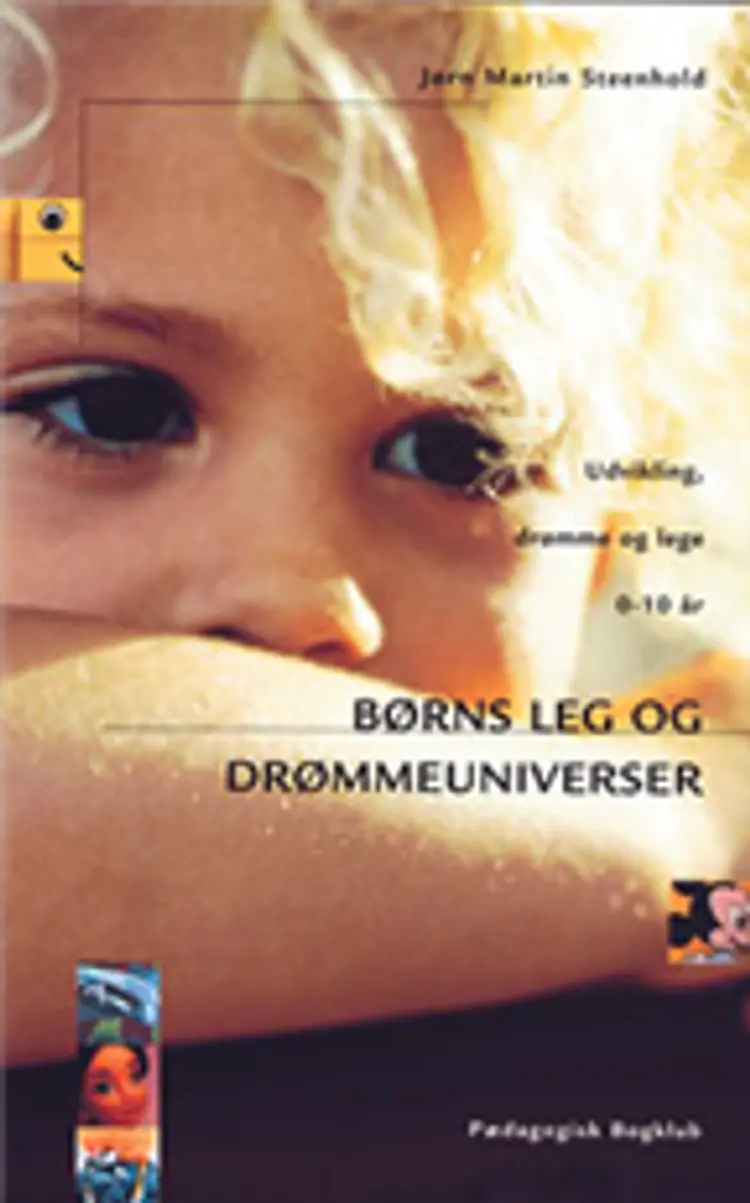 Børns leg og drømmeuniverser af Jørn Martin Steenhold