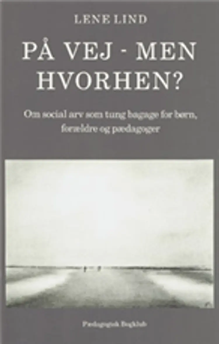 På vej - men hvorhen? af Lene Lind