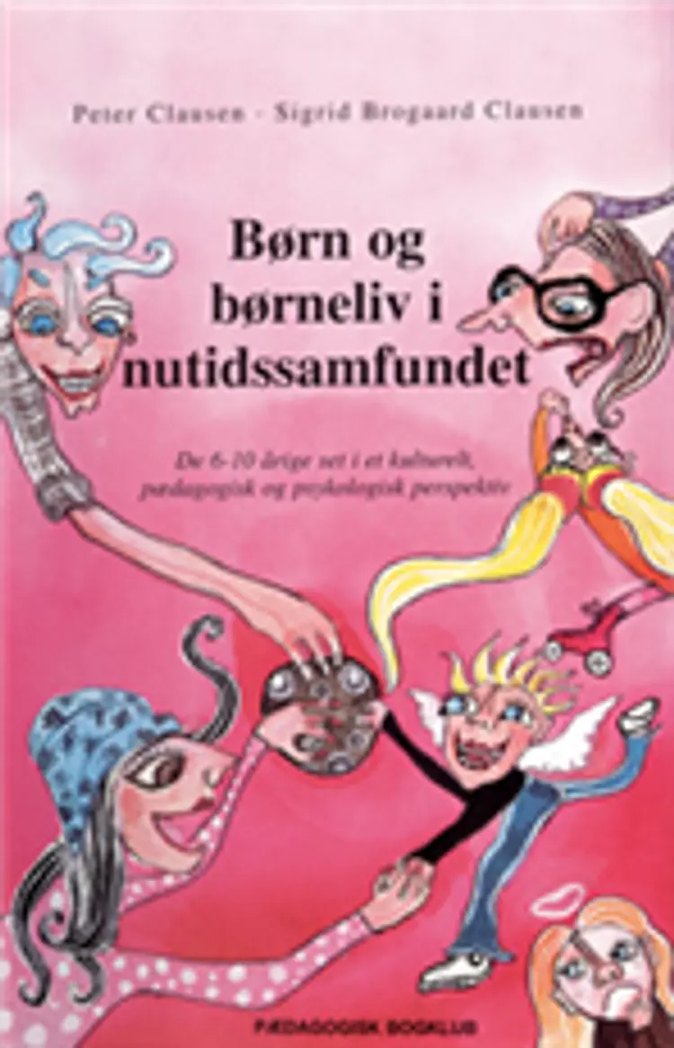 Børn og børneliv i nutidssamfundet af .