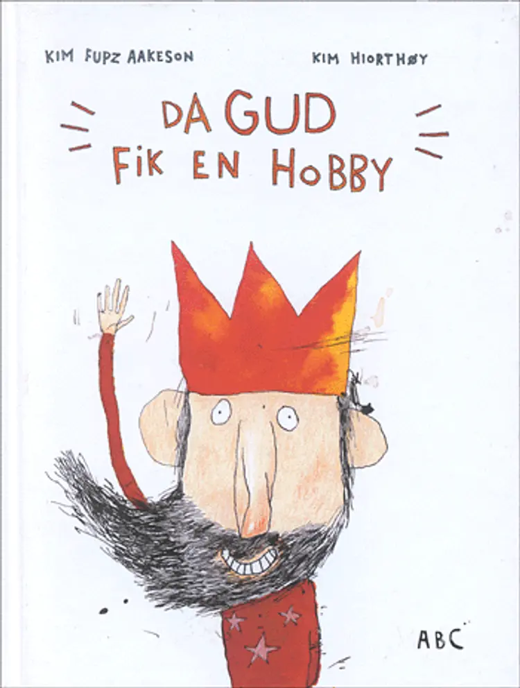 Da Gud fik en hobby af Kim Fupz Aakeson