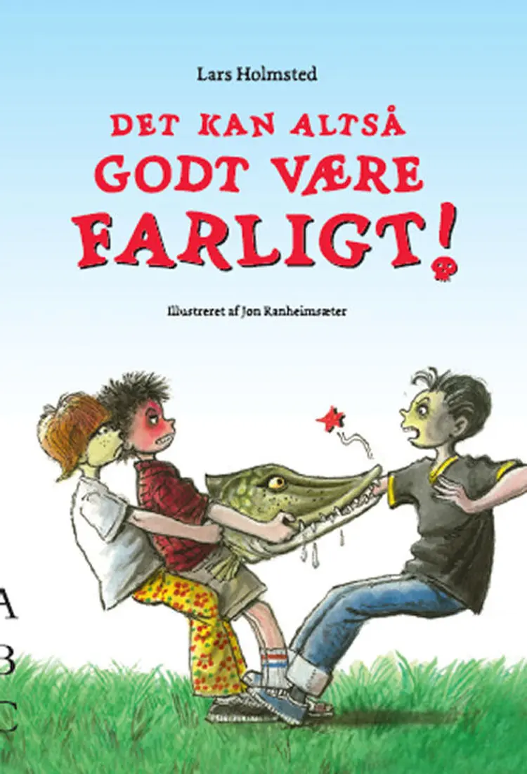 Det kan altså godt være farligt! af Lars Holmsted