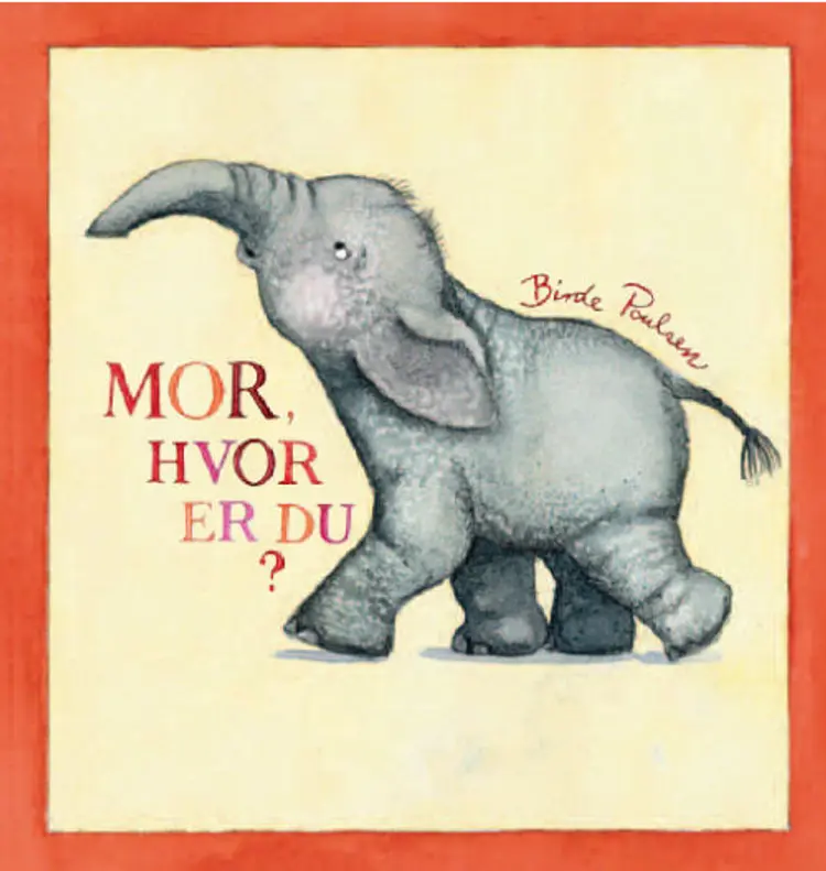 Mor, hvor er du? af Birde Poulsen