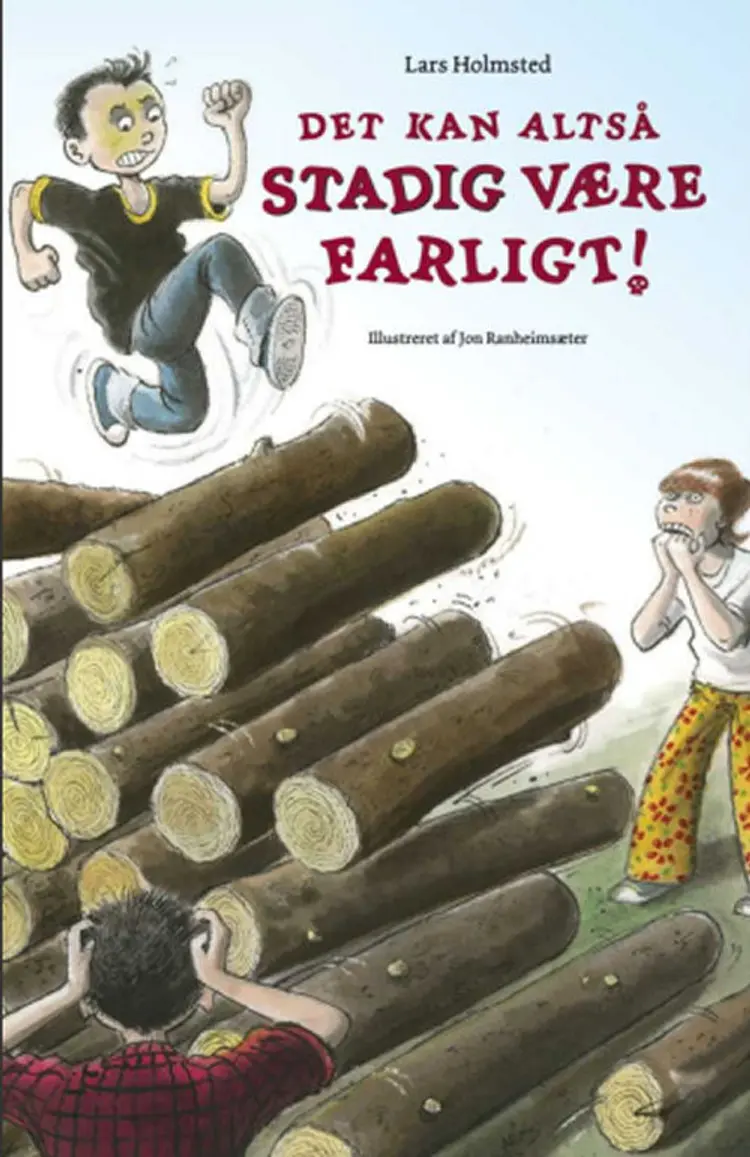 Det kan altså stadig være farligt! af Lars Holmsted