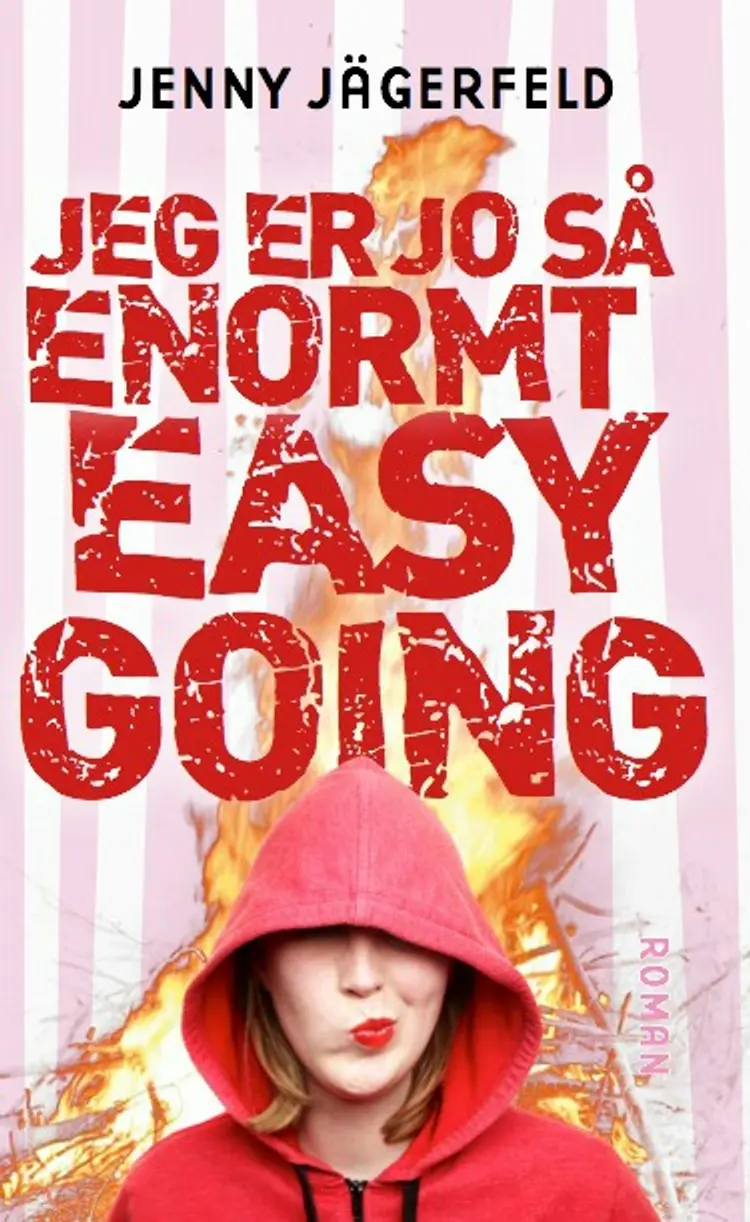 Jeg er jo så enormt easy going af Jenny Jägerfeld