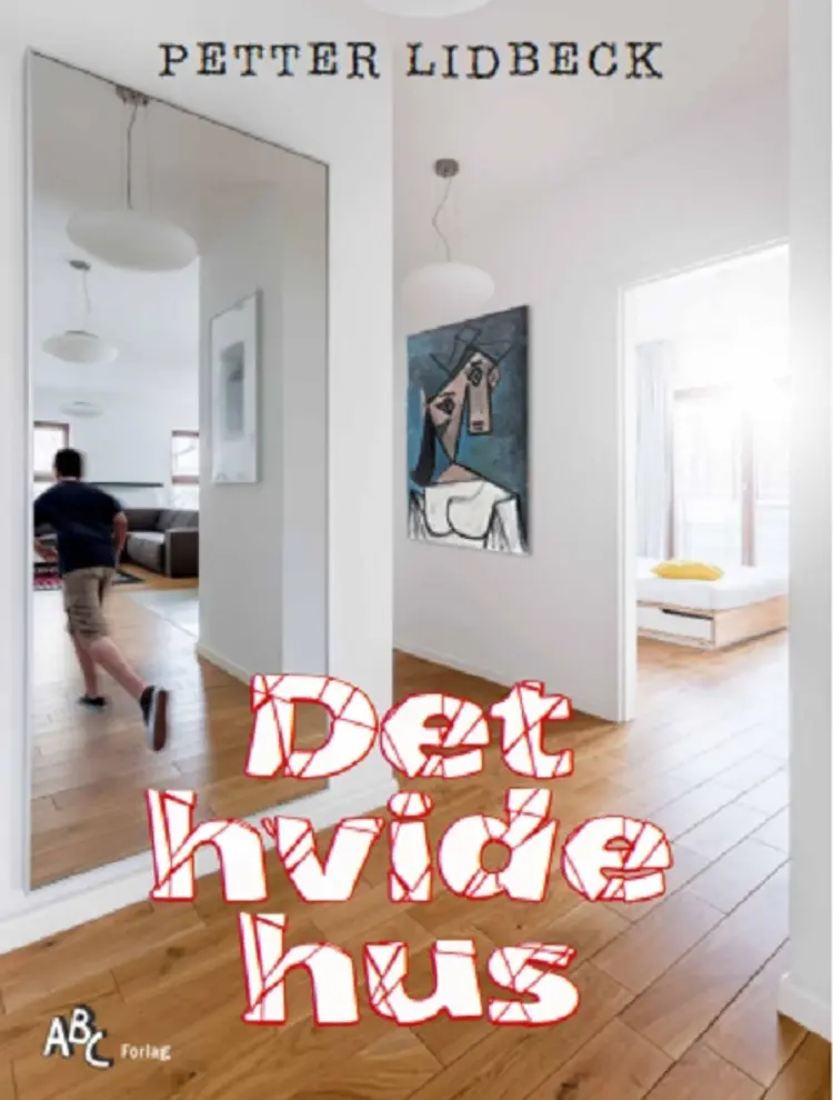 Det hvide hus af Petter Lidbeck