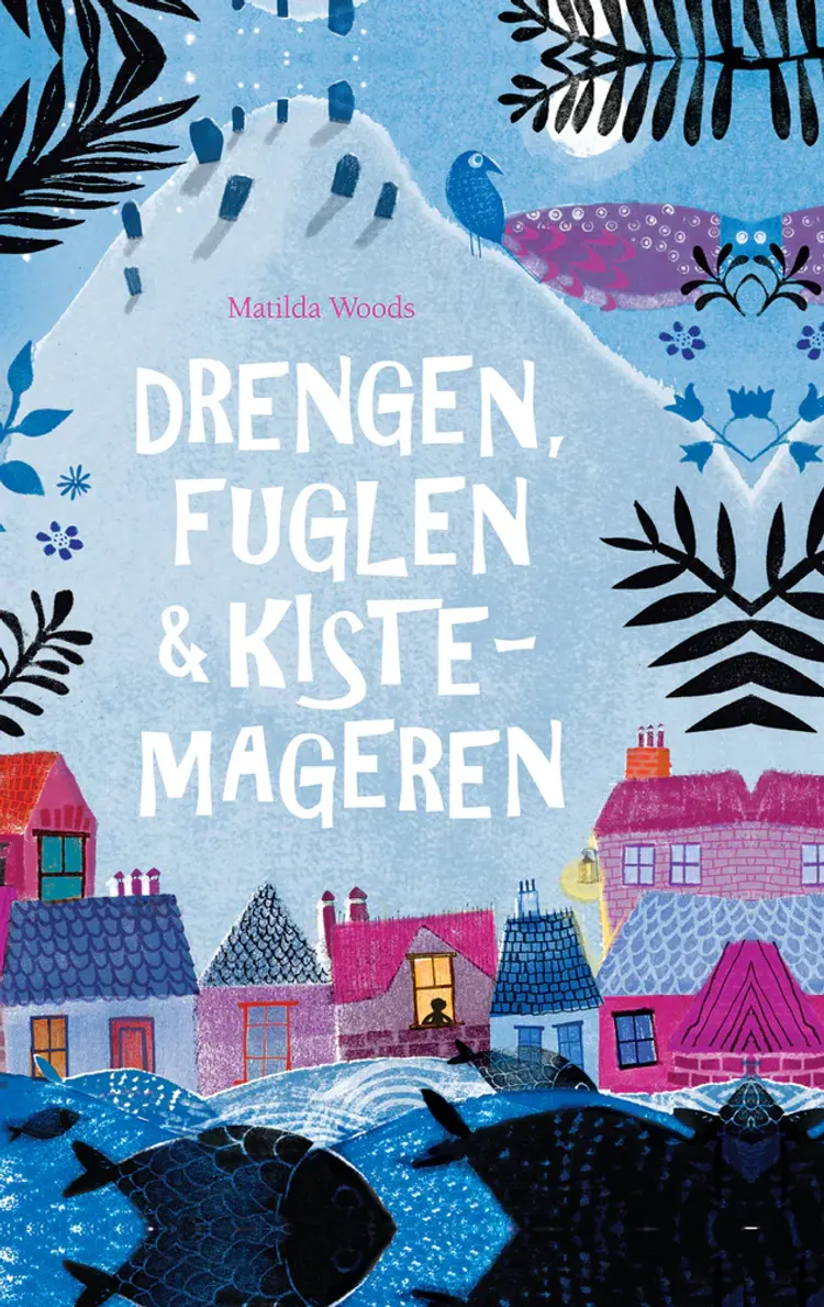 Drengen, fuglen og kistemageren af Matilda Woods