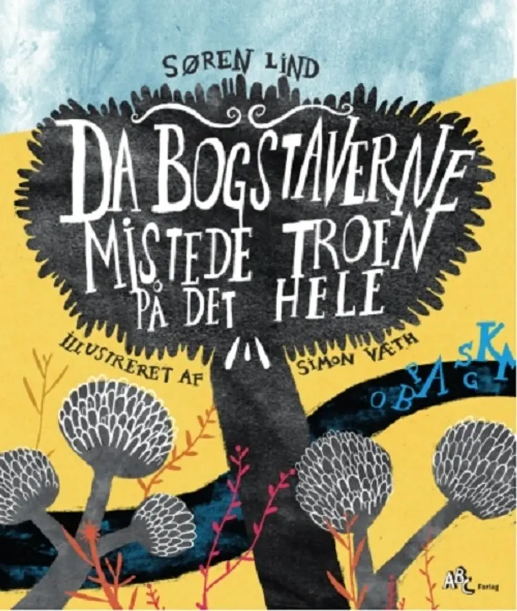 Da bogstaverne mistede troen på det hele af Søren Lind