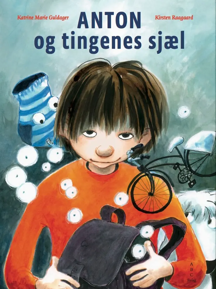 Anton og tingenes sjæl af Katrine Marie Guldager