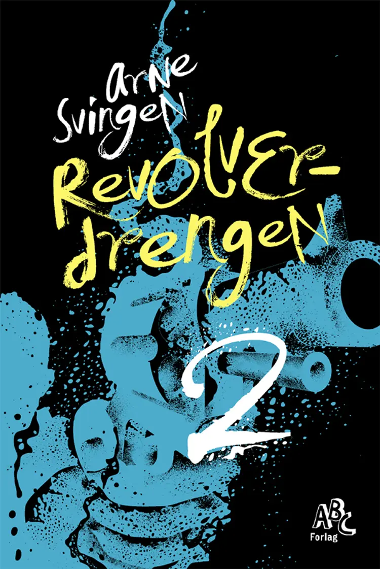 Revolverdrengen 2 af Arne Svingen