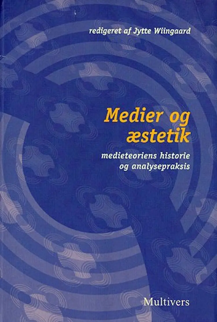 Medier og æstetik af Jytte Wiingaard