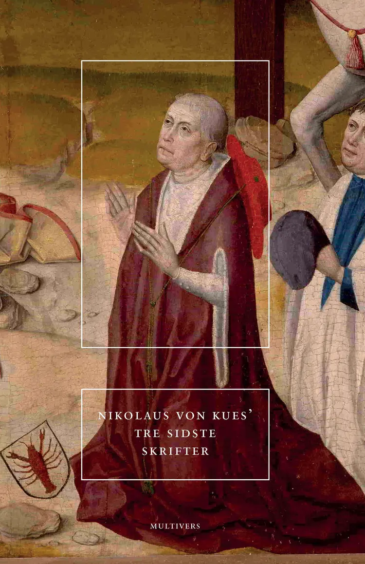 Nikolaus von Kues' tre sidste skrifter af Nikolaus von Kues