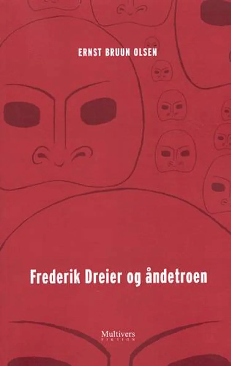 Frederik Dreier og åndetroen af Ernst Bruun Olsen