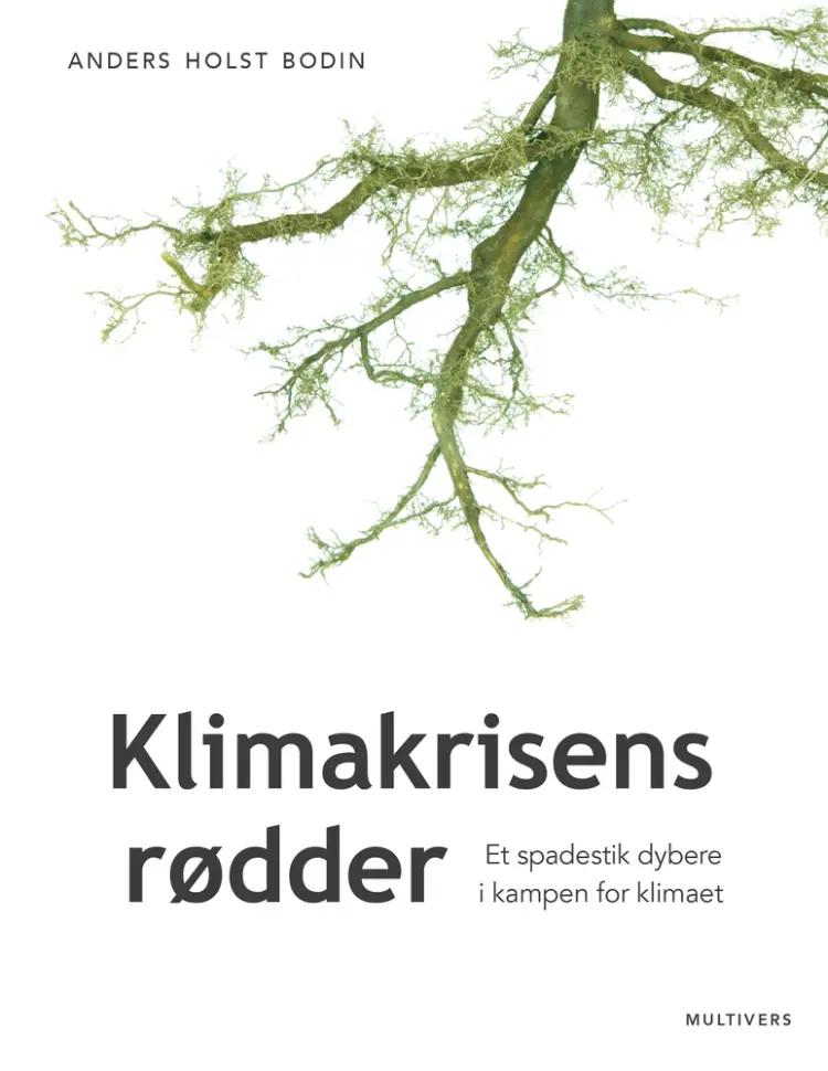 Klimakrisens rødder af Anders Holst Bodin