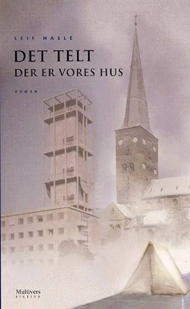 Det telt der er vores hus af Leif Hasle