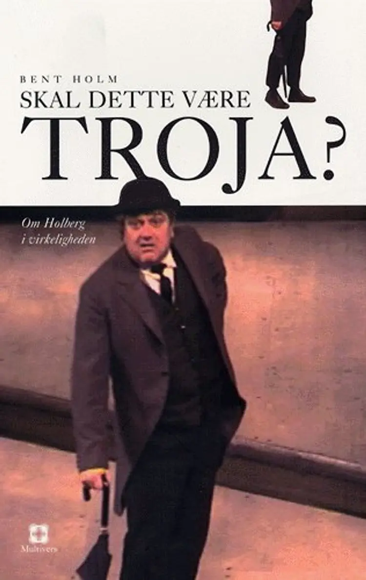 Skal dette være Troja? af Bent Holm