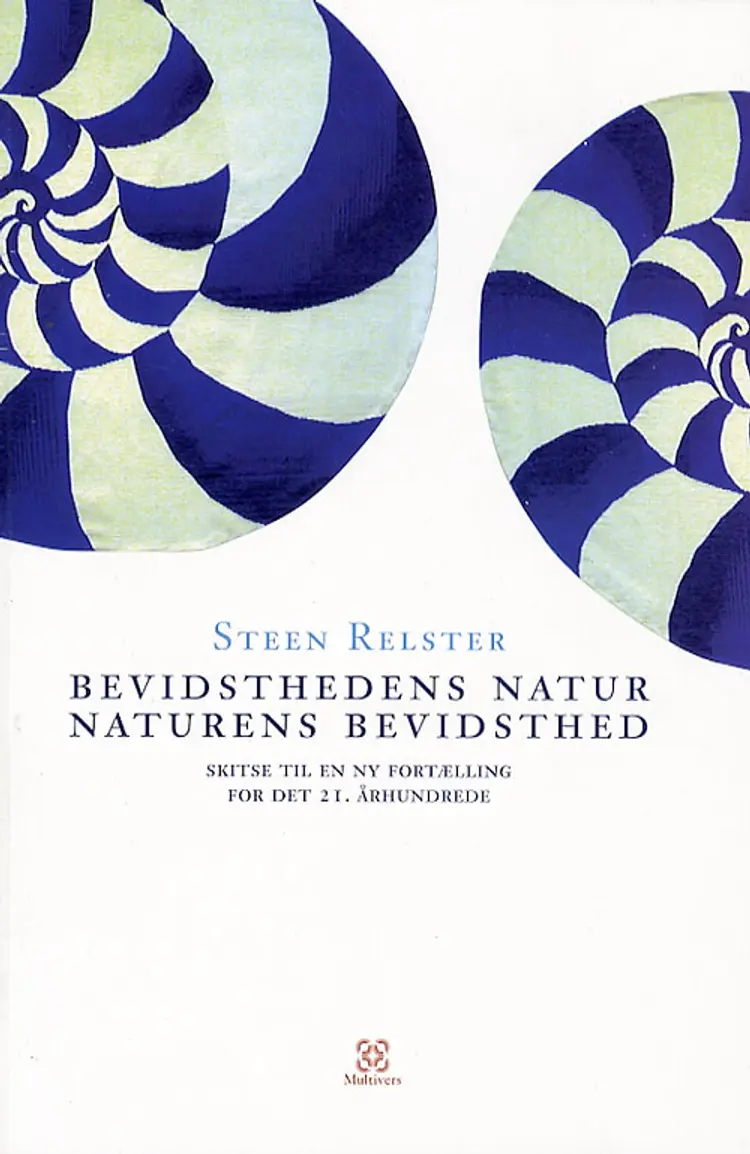 Bevidsthedens natur, naturens bevidsthed af Steen Relster