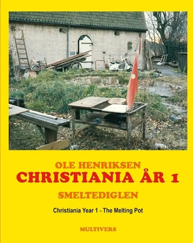 Christiania år 1 - smeltediglen af Ole Henriksen