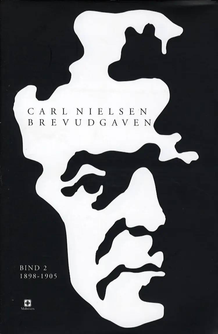 Carl Nielsen brevudgaven 2 (1898-1905) af Carl Nielsen