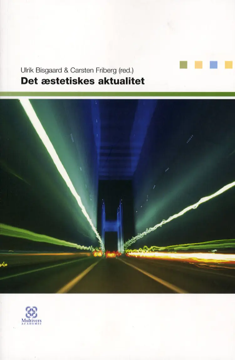 Det æstetiskes aktualitet af Ulrik Bisgaard