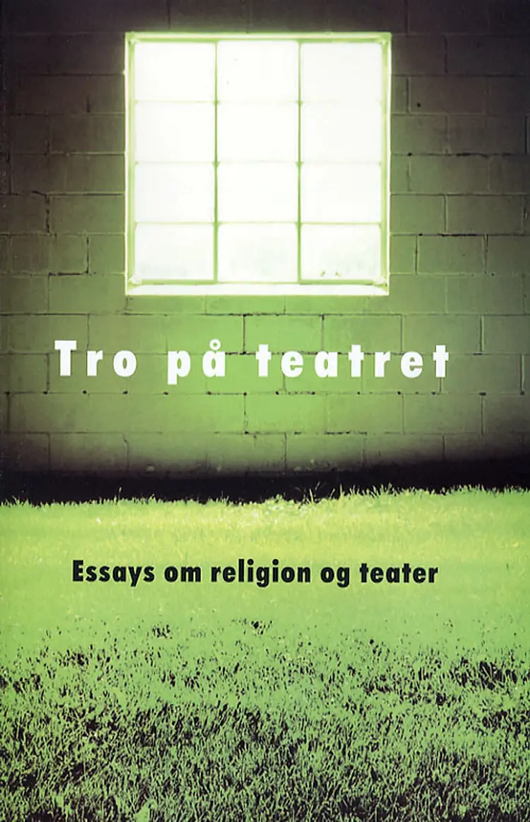 Tro på teatret af Lars Qvortrup