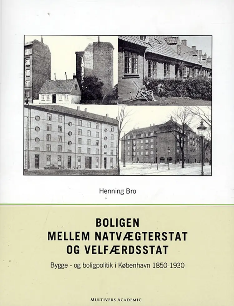 Boligen mellem natvægterstat og velfærdsstat af Henning Bro
