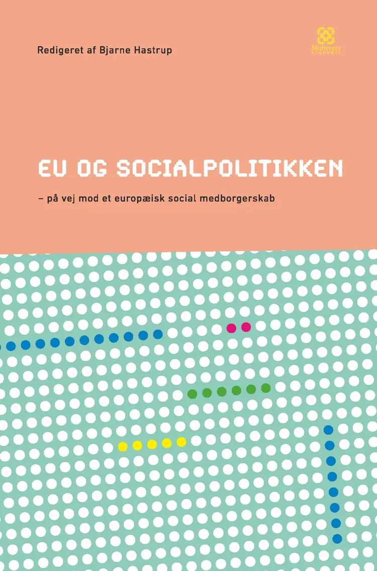 EU og socialpolitikken af Bjarne Hastrup (red.)