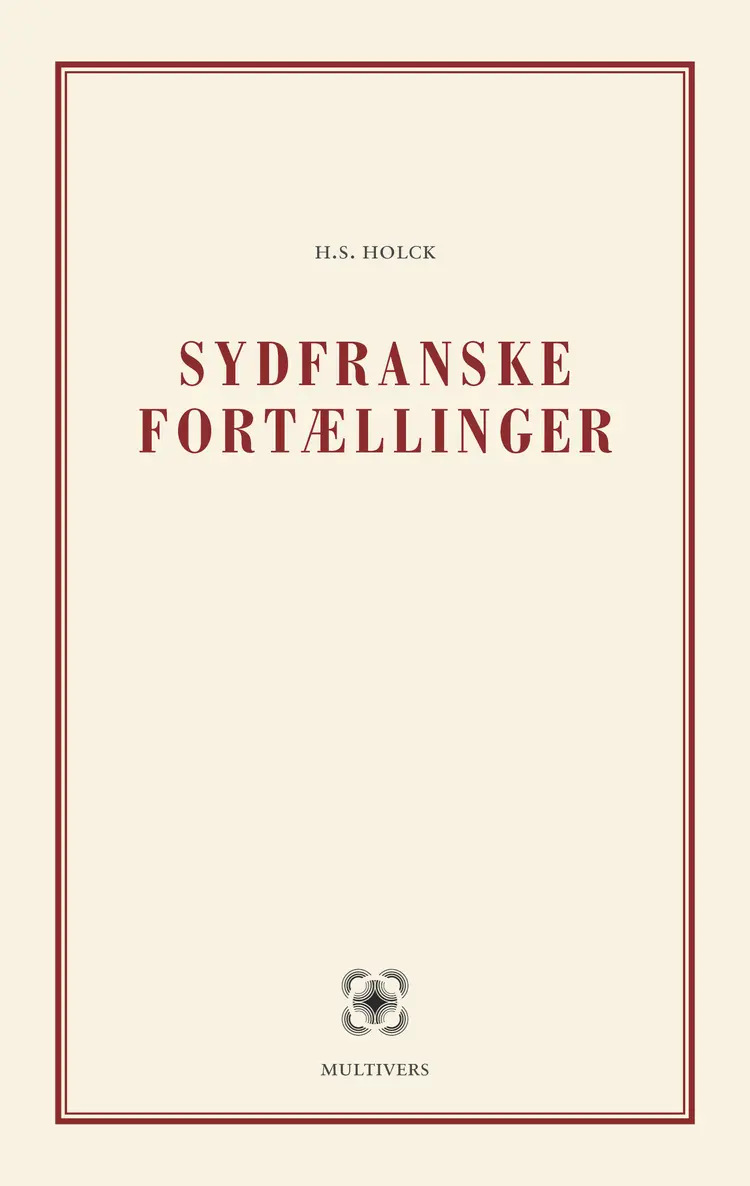 Sydfranske fortællinger af H.S. Holck