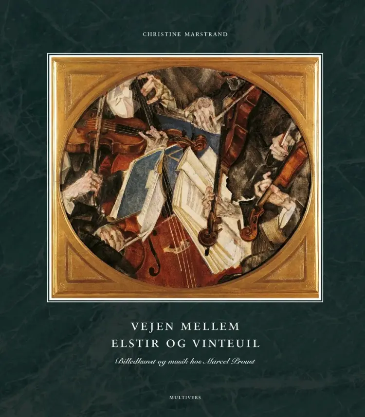 Vejen mellem Elstir og Vinteuil af Christine Marstrand