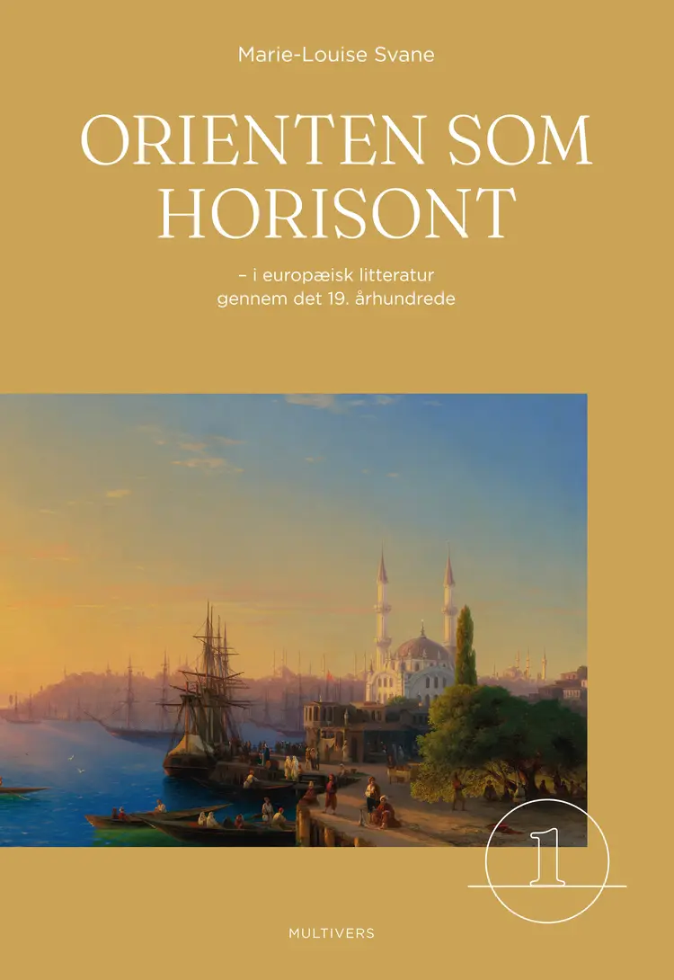 Orienten som horisont af Marie-Louise Svane
